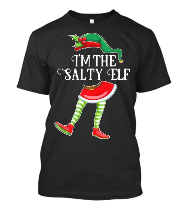 I'M THE SALTY ELF Christmas Hat And Striped Legs With Red Shoes T-Shirt