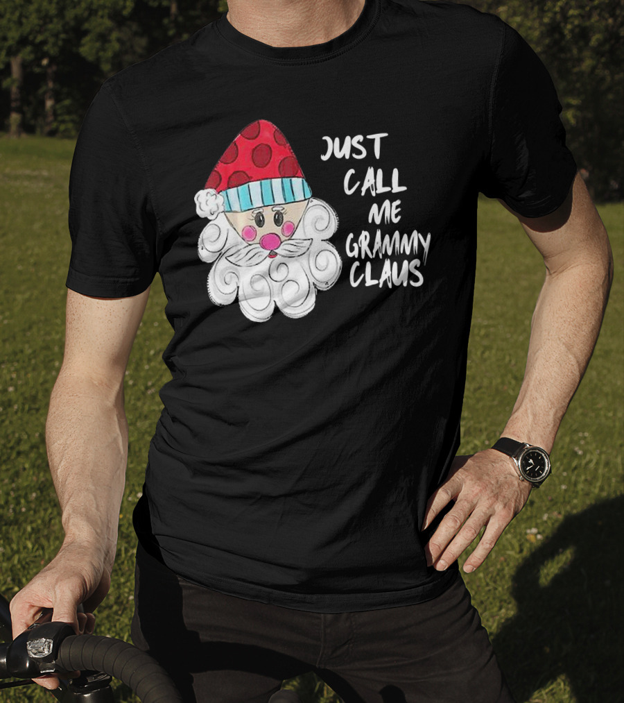 Just Call Me Grammy Claus With Cute Santa Beard And Hat T-Shirt
