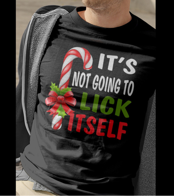 It's Not Going To Lick Itself Candy Cane Bow Christmas Humor T-Shirt