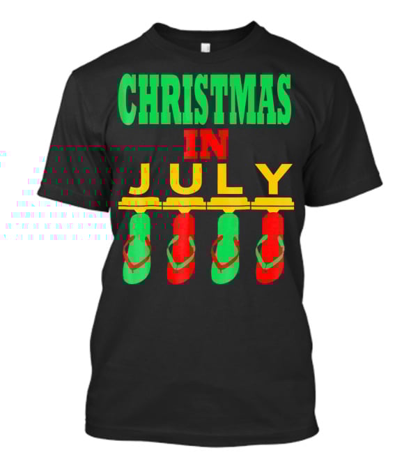 CHRISTMAS IN JULY Flip Flops Summer Holiday T-Shirt