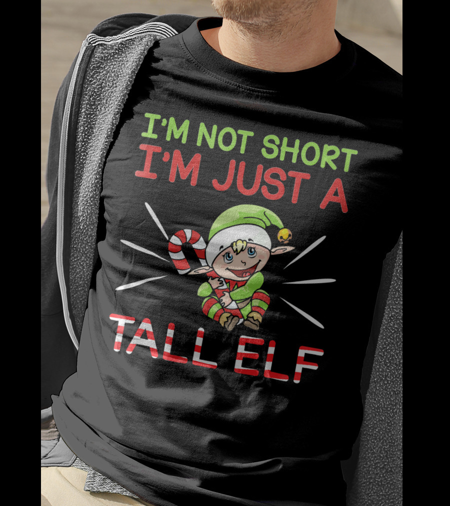 I'M NOT SHORT I'M JUST A TALL ELF Candy Cane Christmas Pajamas T-Shirt