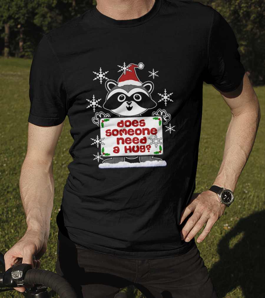 Does Someone Need A Hug Cute Ugly Christmas Raccoon With Santa Hat And Snowflakes T-Shirt