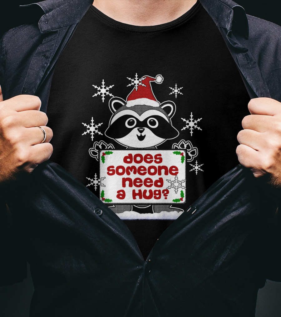 Does Someone Need A Hug Cute Ugly Christmas Raccoon With Santa Hat And Snowflakes T-Shirt