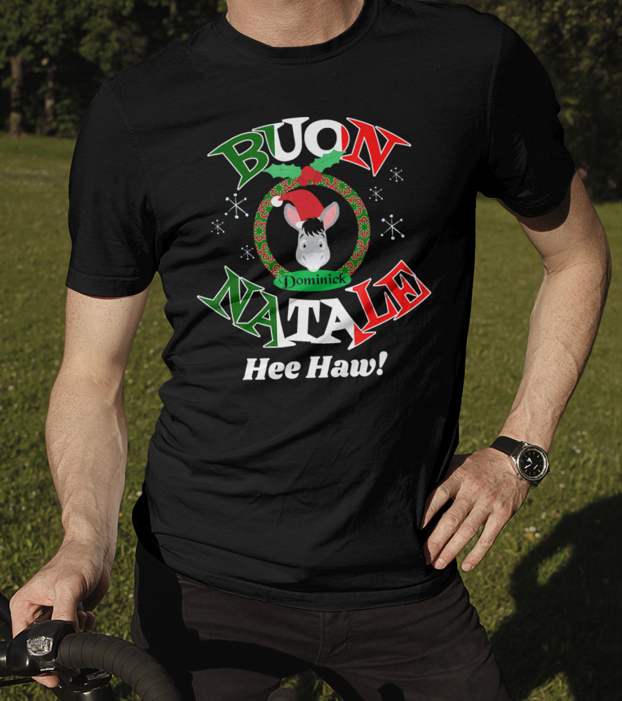 Buon Natale Dominick The Donkey Hee Haw T-Shirt