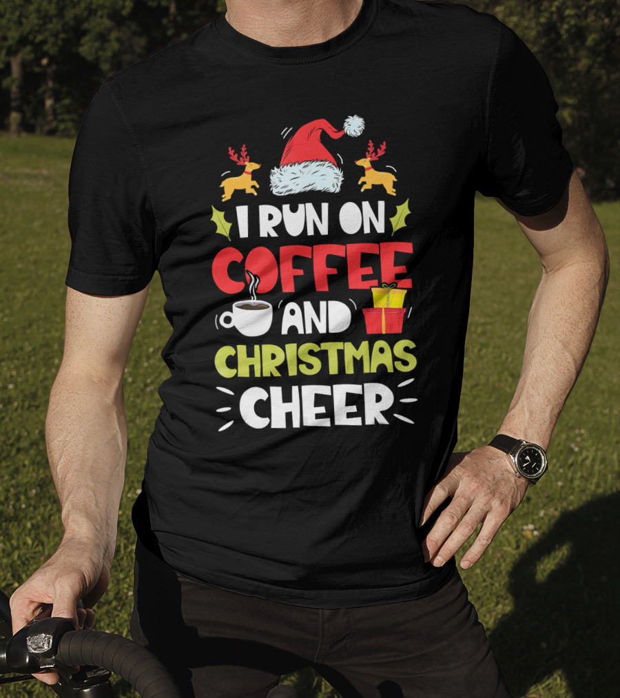 I Run On Coffee And Christmas Cheer Santa Hat Reindeer Gifts T-Shirt