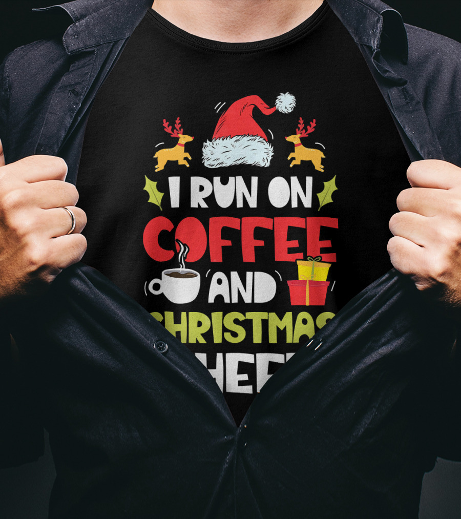 I Run On Coffee And Christmas Cheer Santa Hat Reindeer Gifts T-Shirt