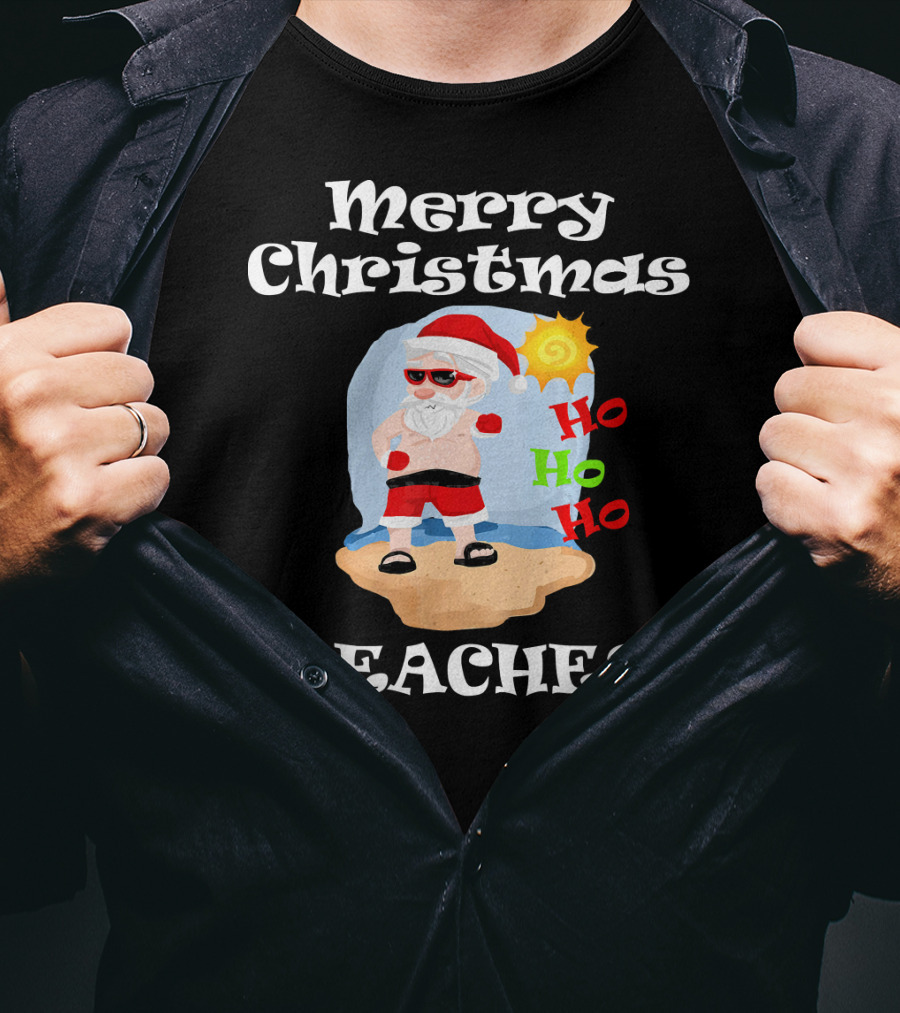 Merry Christmas Beaches Santa Ho Ho Ho Sun And Sand T-Shirt