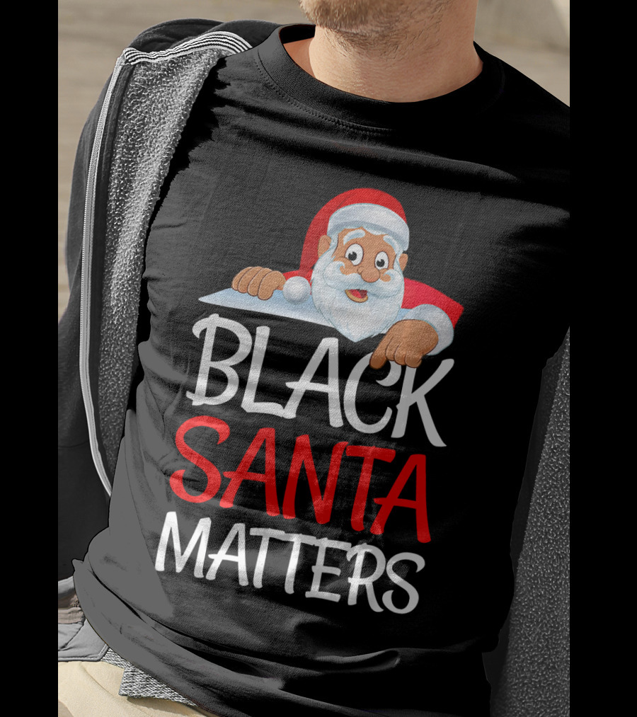 Black Santa Matters Funny Parody Politic Christmas Santa Claus T-Shirt