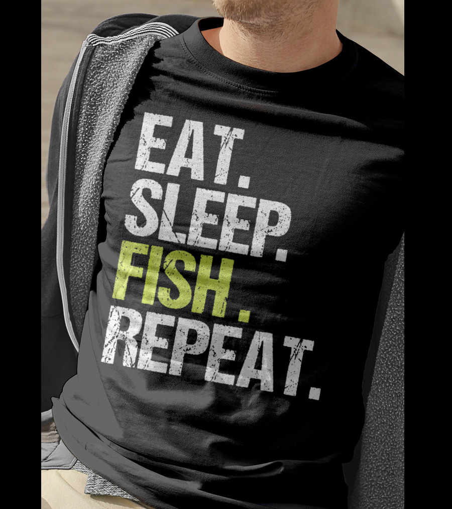Eat Sleep Fish Repeat Fishing Fish T-Shirt