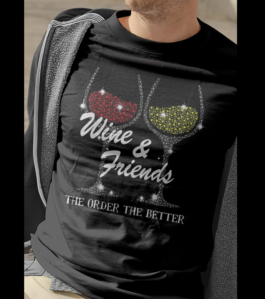 Wine And Friends The Older The Better Sparkling Glasses T-Shirt