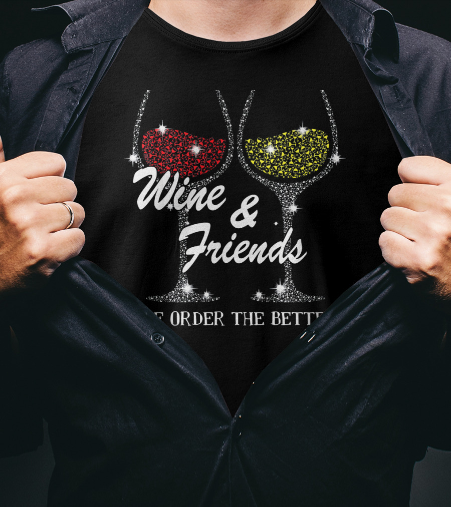 Wine And Friends The Older The Better Sparkling Glasses T-Shirt