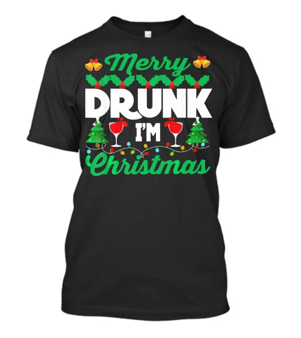 Merry Drunk I'm Christmas Wine Bells Lights Trees T-Shirt