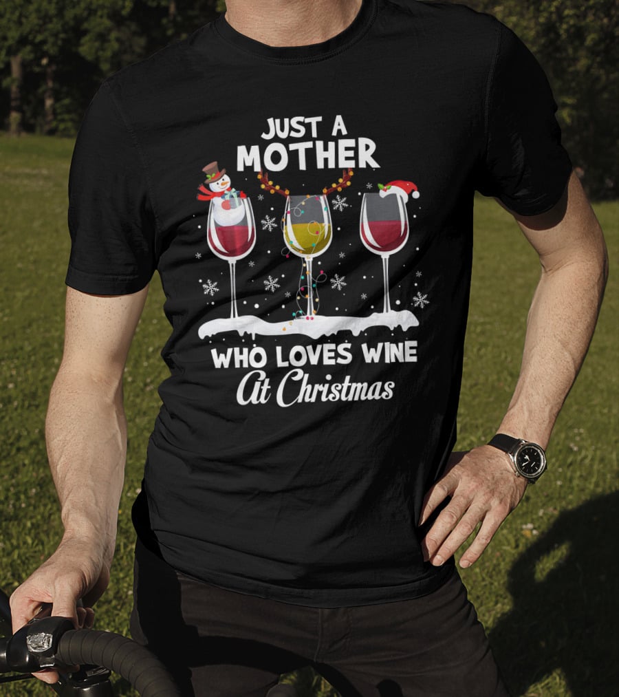 Just A Mother Who Loves Wine At Christmas T-Shirt
