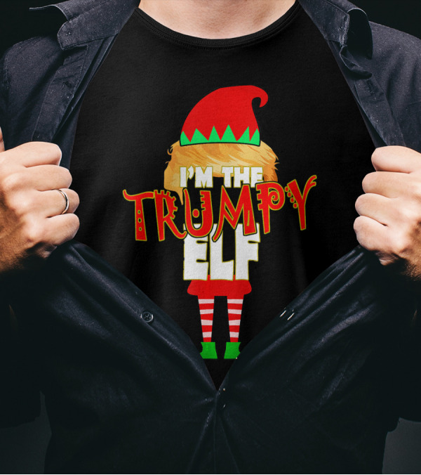 I'm The Trumpy Elf T-Shirt