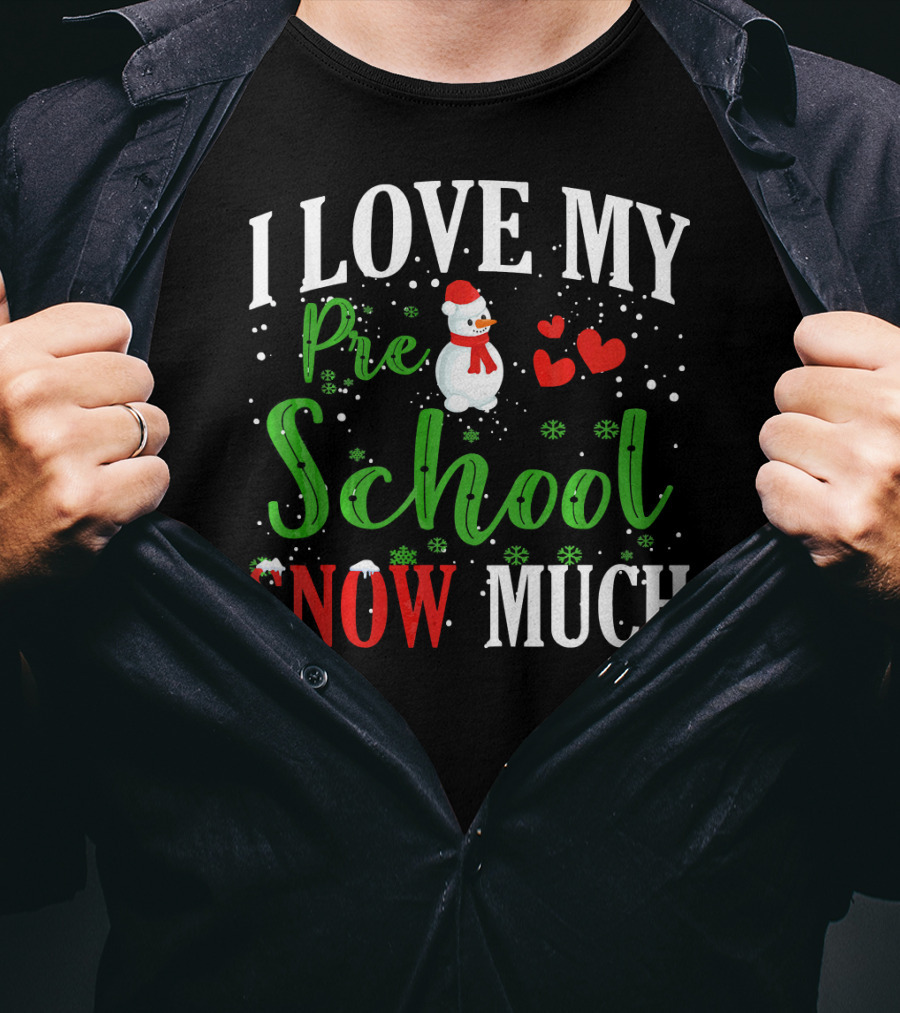 I Love My Preschool Snowman Hearts Teachers Snow Much T-Shirt