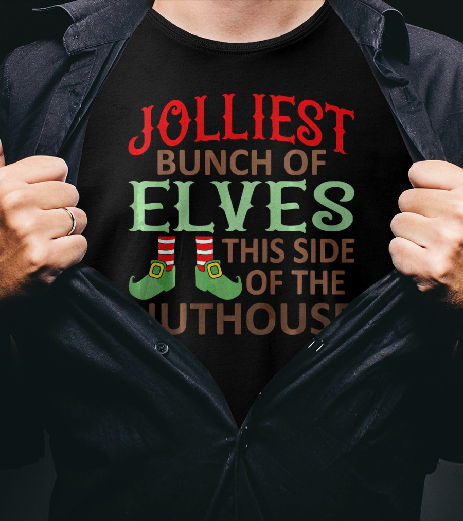 Jolliest Bunch Of Elves This Side Of The Nuthouse T-Shirt