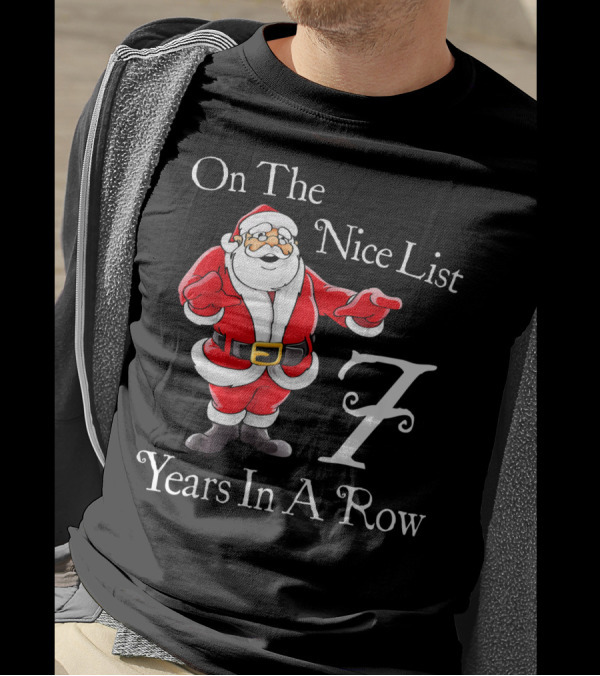 On The Nice List 7 Years In A Row Santa T-Shirt
