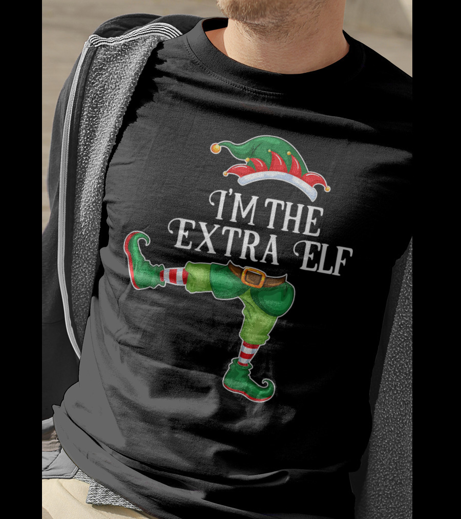 I'M THE EXTRA ELF Hat T-Shirt