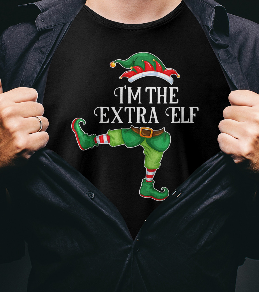 I'M THE EXTRA ELF Hat T-Shirt
