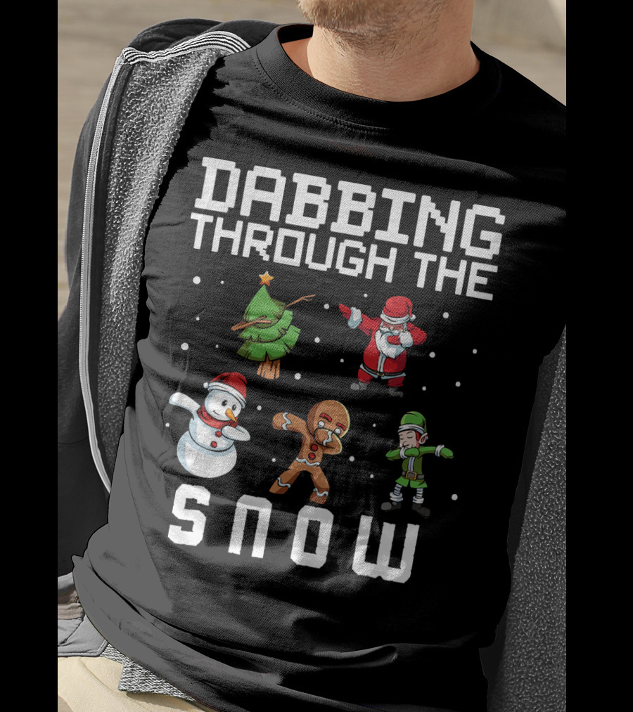 Dabbing Through The Snow Christmas Tree Santa Snowman Gingerbread Elf T-Shirt