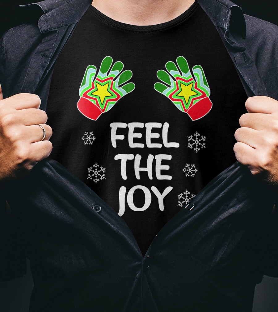 Feel The Joy Funny Christmas Adults Snowflakes Gloves T-Shirt