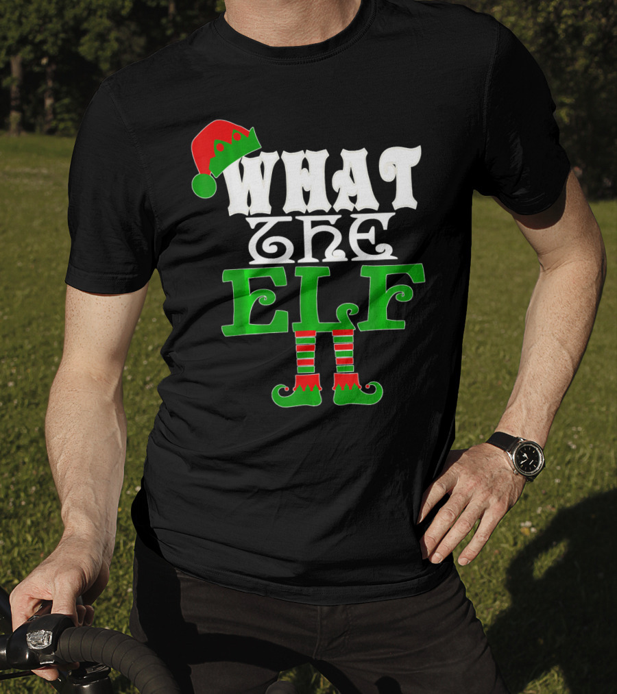 WHAT THE ELF Christmas Hat And Striped Stockings T-Shirt