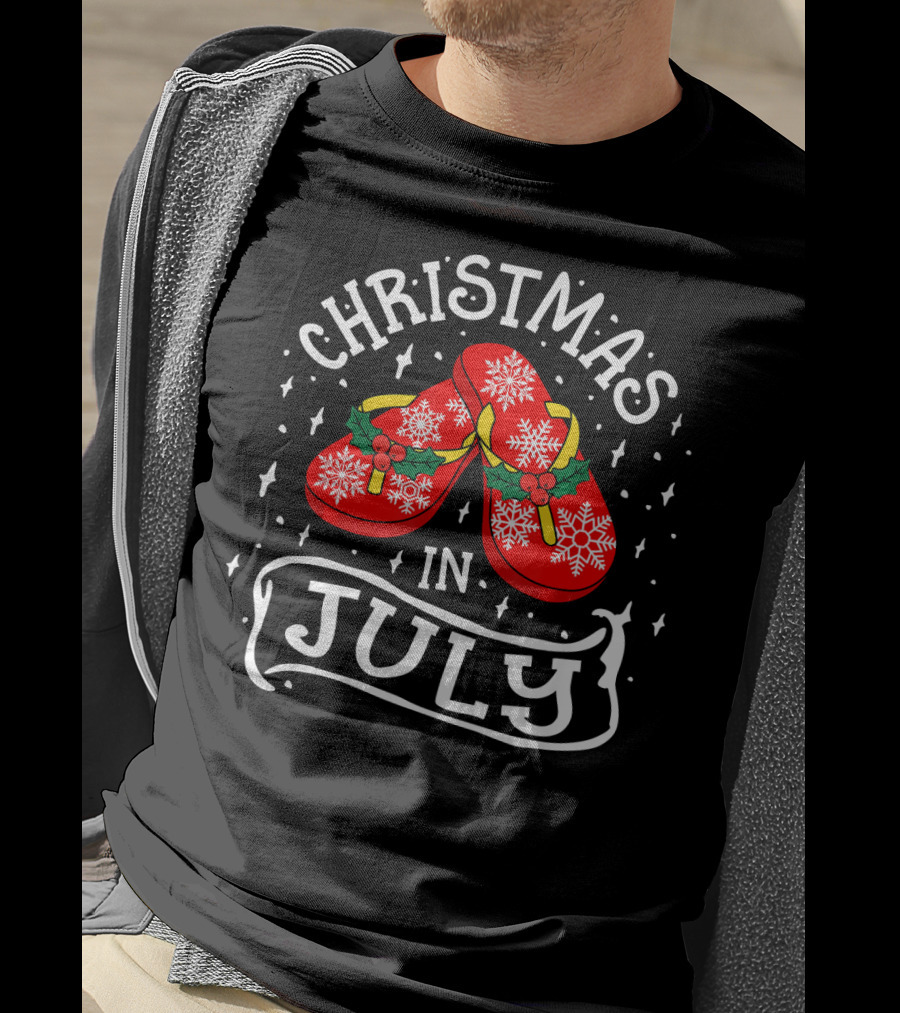 Christmas In July Flip Flops Humor Holiday Snowflakes And Holly T-Shirt