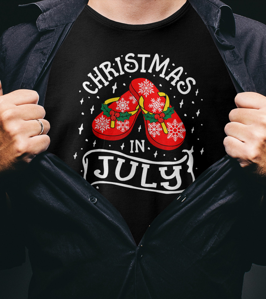 Christmas In July Flip Flops Humor Holiday Snowflakes And Holly T-Shirt