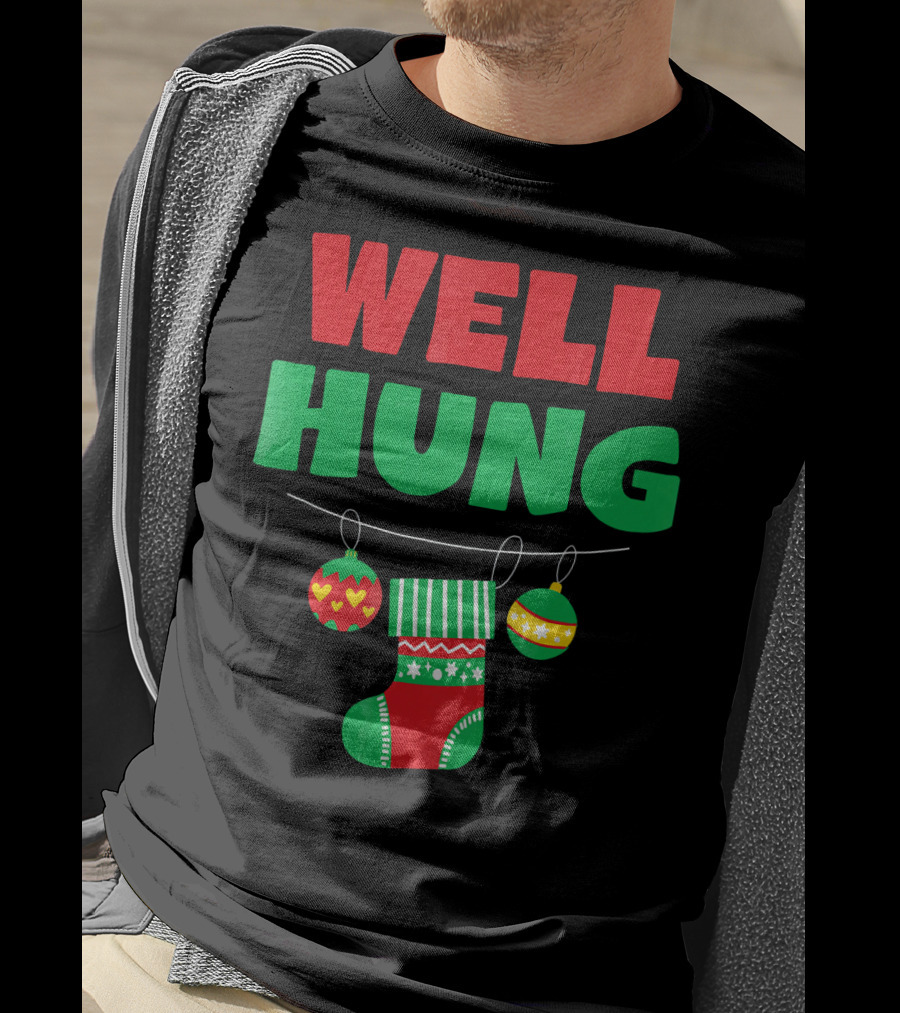 Well Hung Christmas Stocking And Ornaments T-Shirt