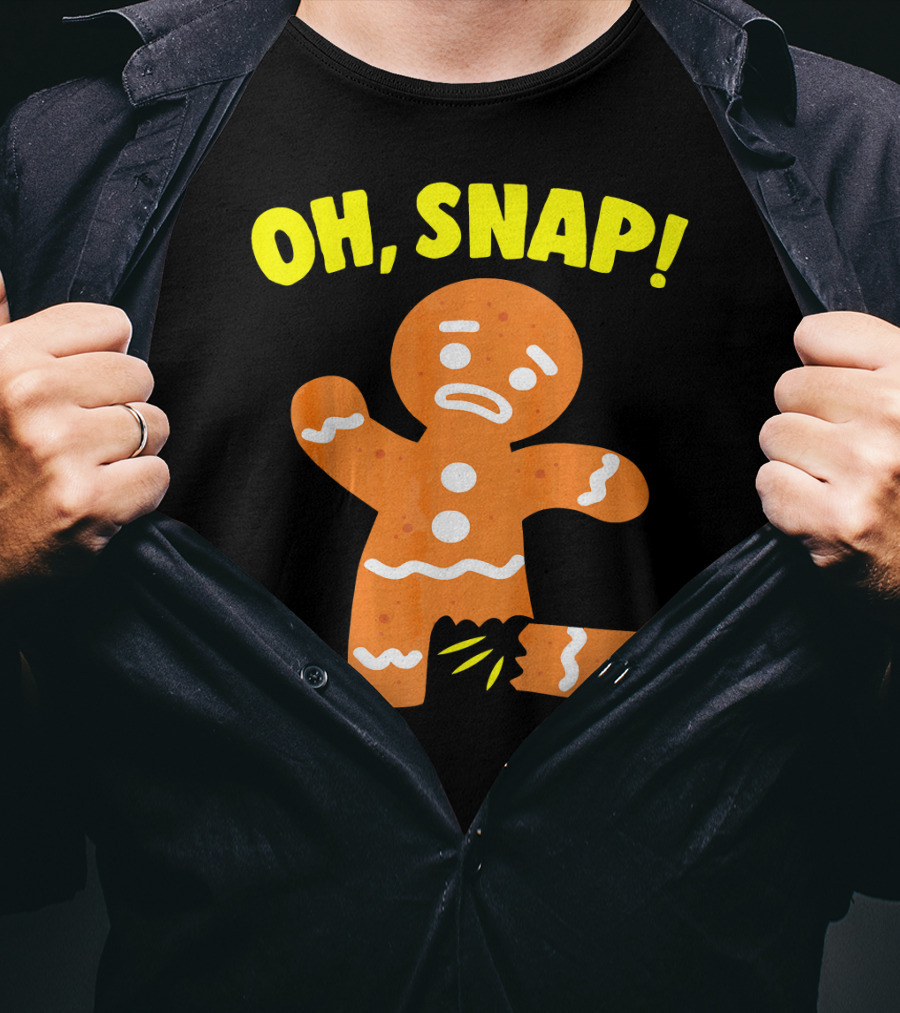 Oh Snap Gingerbread Cookie Humor T-Shirt