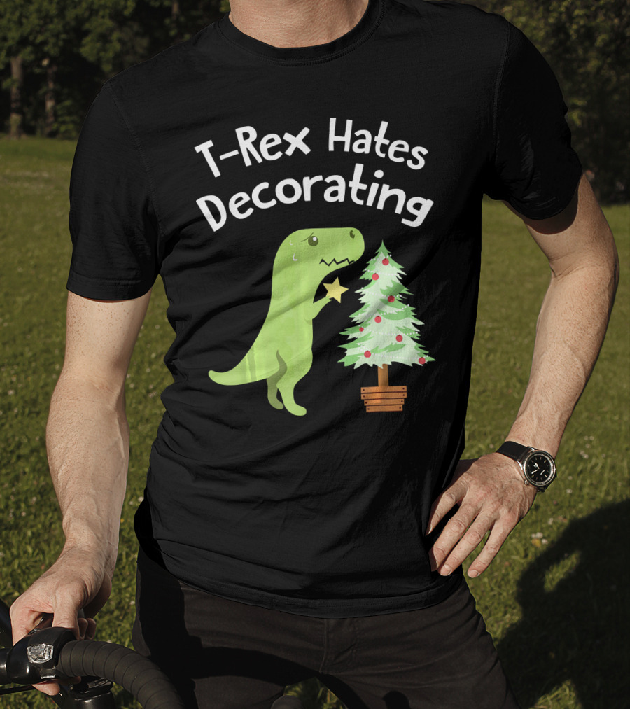 T Rex Hates Decorating Christmas Tree Funny Dinosaur T-Shirt