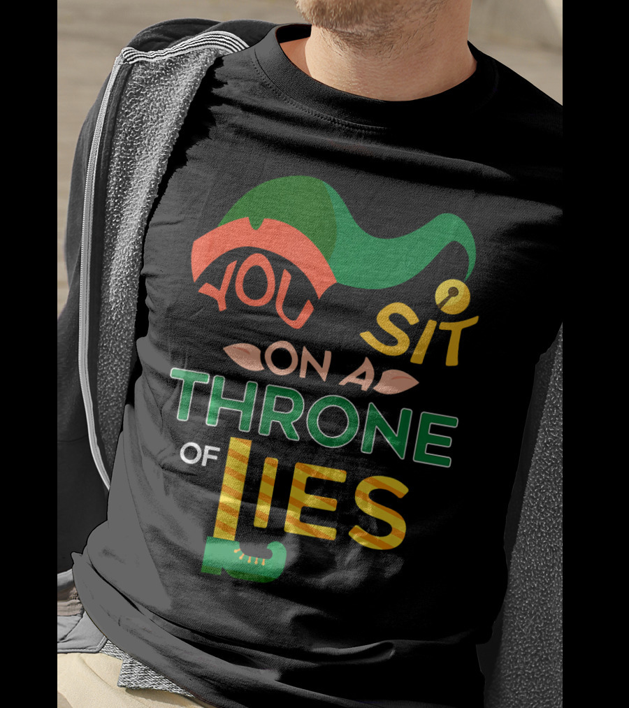 You Sit On A Throne Of Lies Elf Hat And Shoe T-Shirt