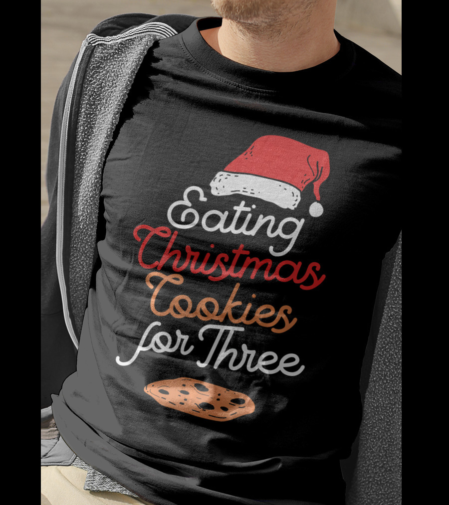 Eating Christmas Cookies For Three With Santa Hat And Cookie T-Shirt