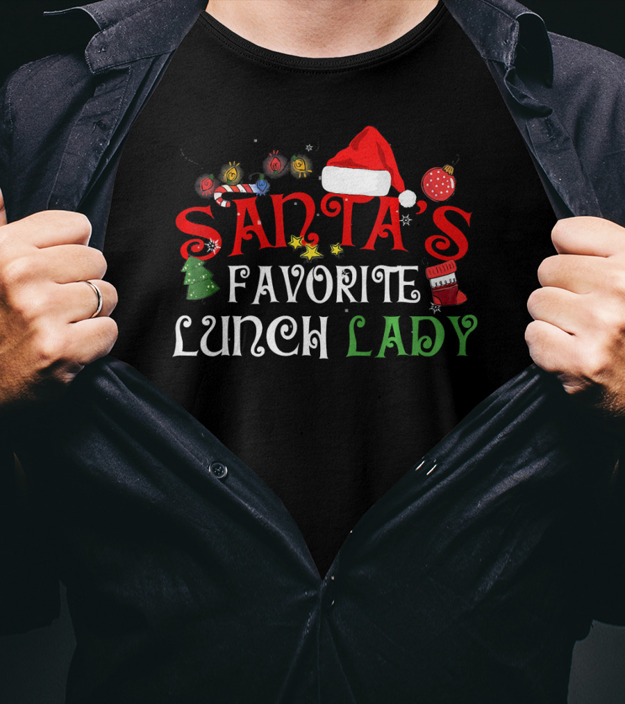 Santa's Favorite Lunch Lady Funny Xmas Christmas Santas Fav T-Shirt
