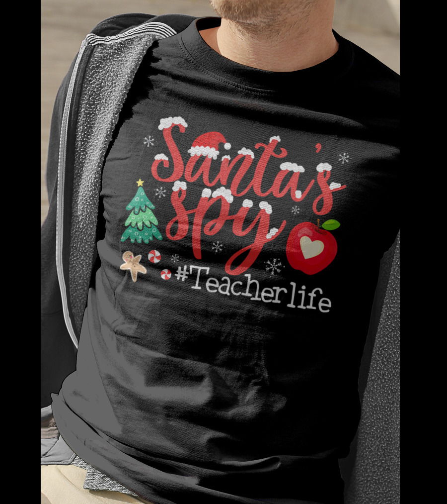 Santa's Spy Christmas Teacher Life T-Shirt