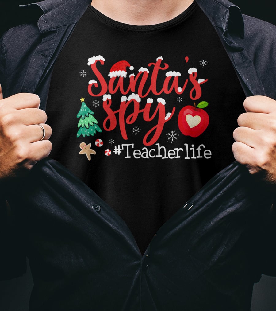 Santa's Spy Christmas Teacher Life T-Shirt