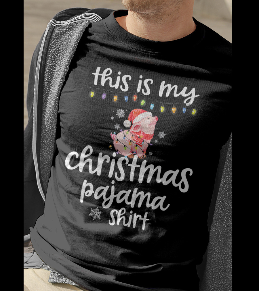 This Is My Christmas Pajama Shirt Pig Wearing Santa Hat And Lights T-Shirt