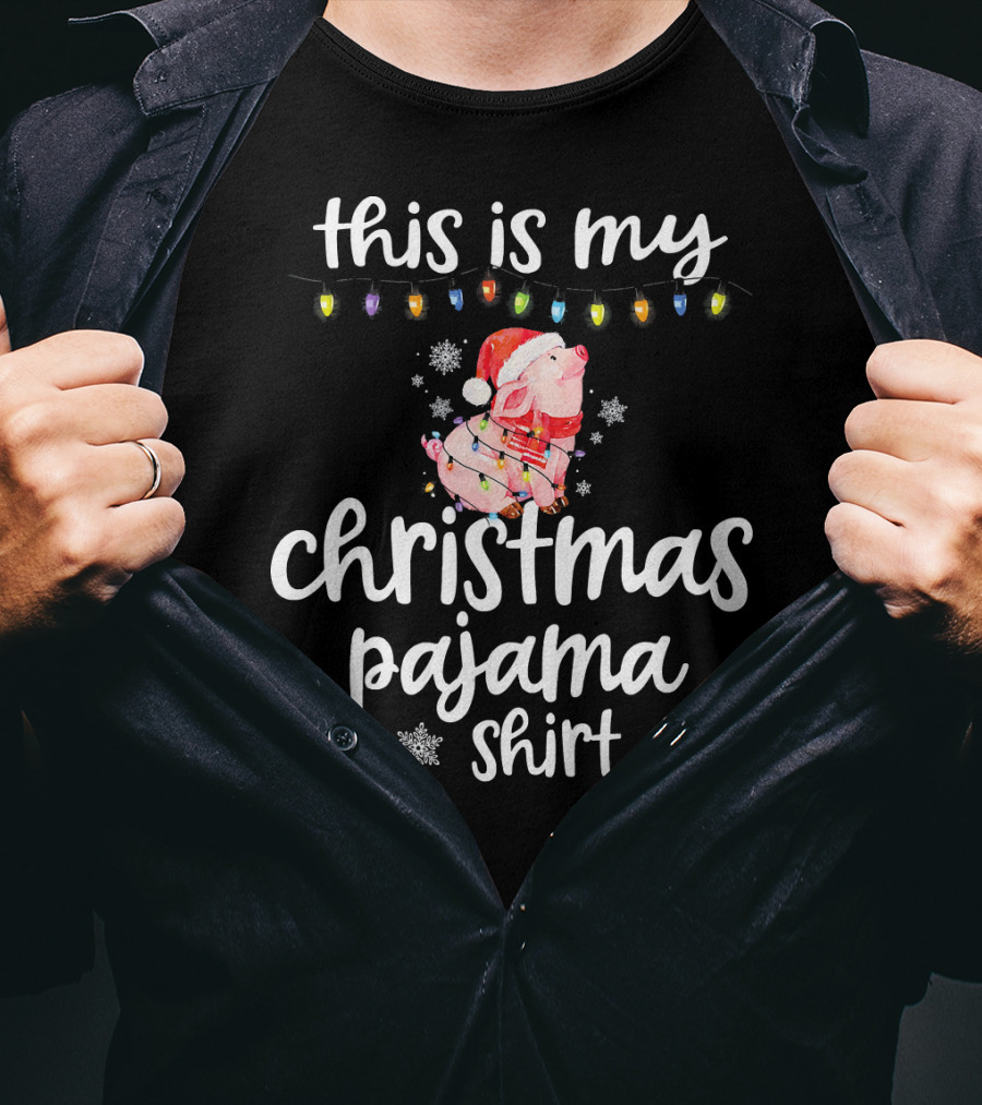 This Is My Christmas Pajama Shirt Pig Wearing Santa Hat And Lights T-Shirt