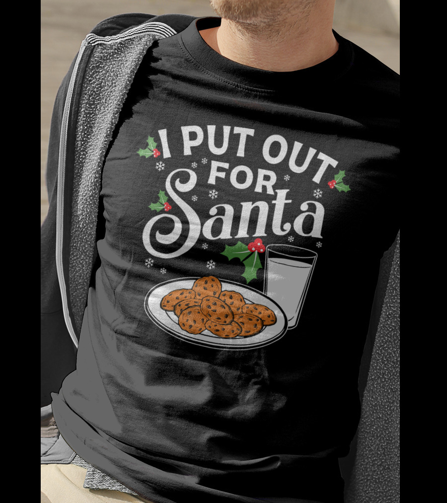 I Put Out For Santa Funny Christmas Cookies And Milk T-Shirt