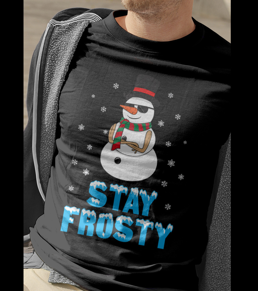 Stay Frosty Snowman Cool Winter T-Shirt