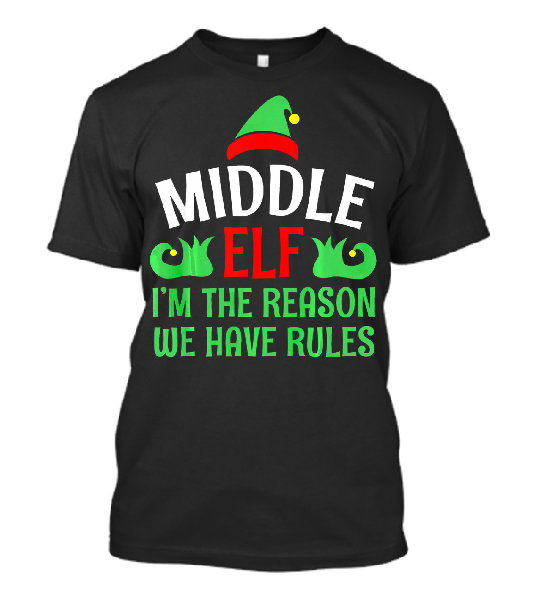 Middle Elf I'm The Reason We Have Rules Funny Christmas Pajama T-Shirt