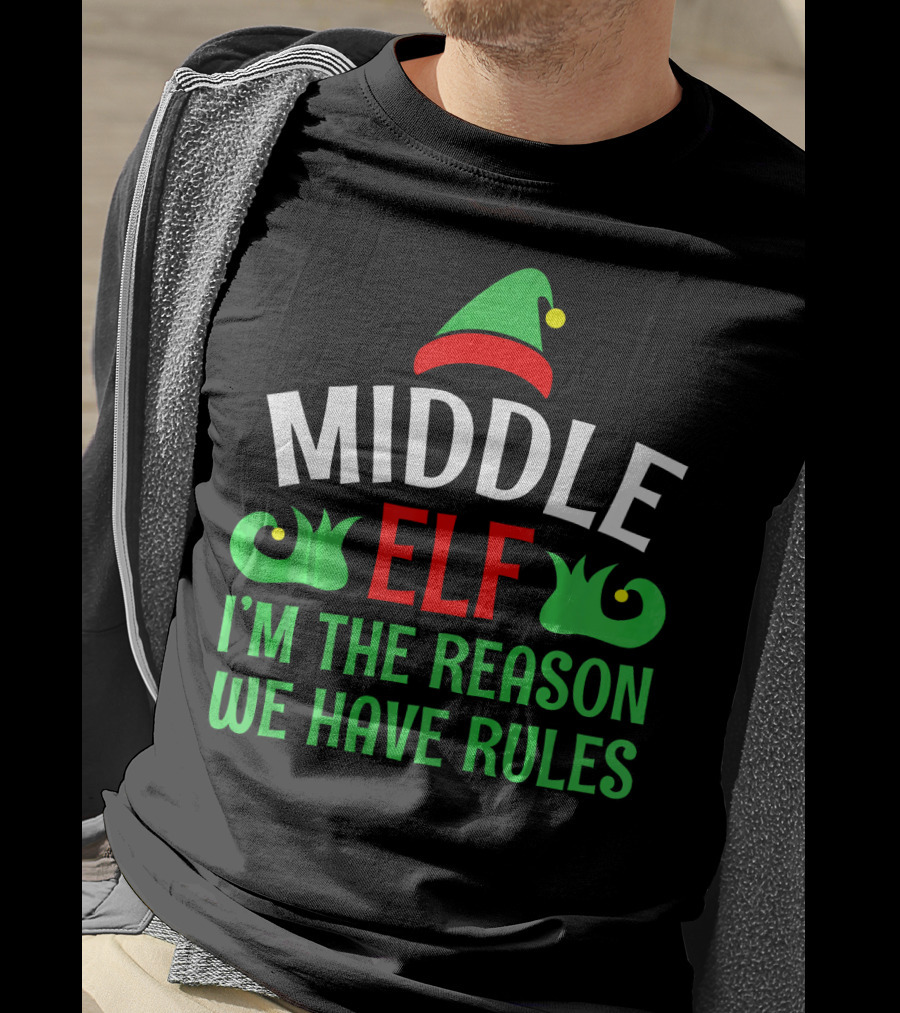 Middle Elf I'm The Reason We Have Rules Funny Christmas Pajama T-Shirt