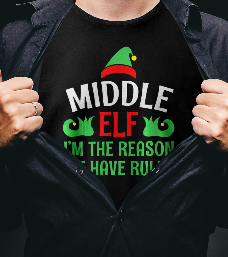 Middle Elf I'm The Reason We Have Rules Funny Christmas Pajama T-Shirt