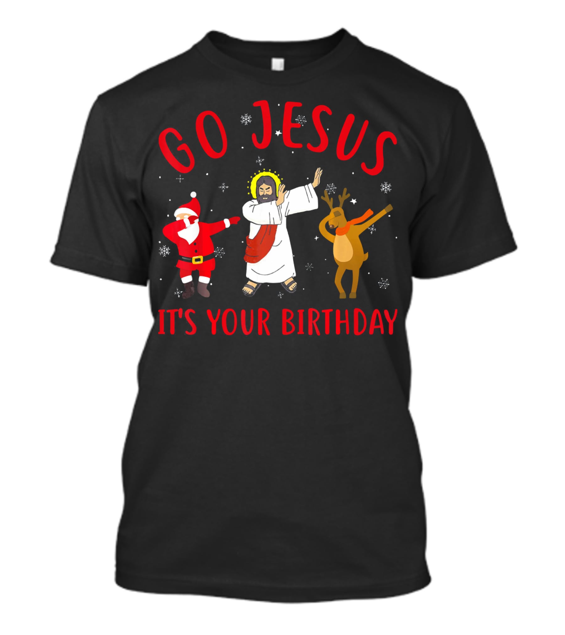 Go Jesus Its Your Birthday Santa Reindeer Dance T-Shirt