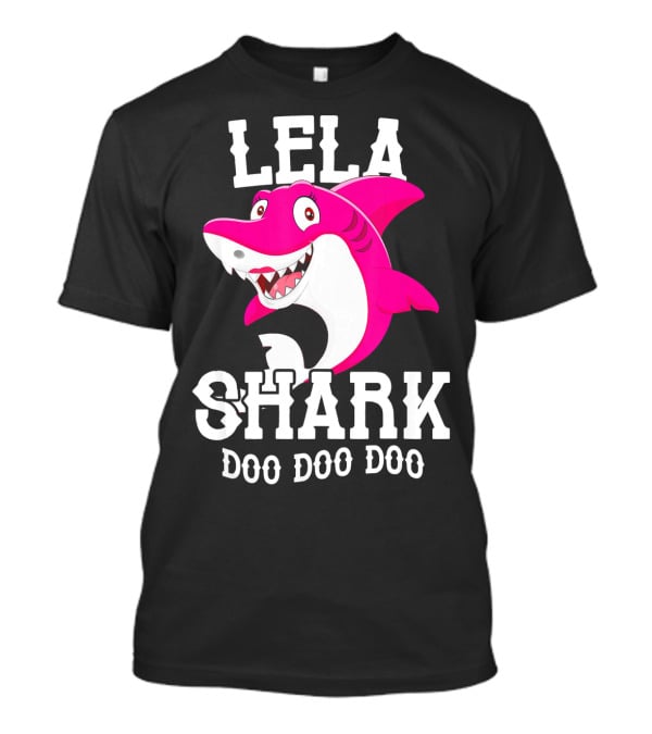 Lela Shark Doo Doo Doo For Mother Grandma Birthday T-Shirt