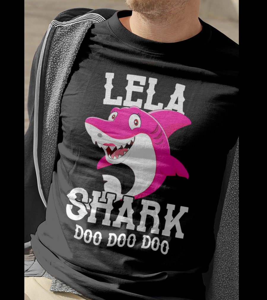 Lela Shark Doo Doo Doo For Mother Grandma Birthday T-Shirt
