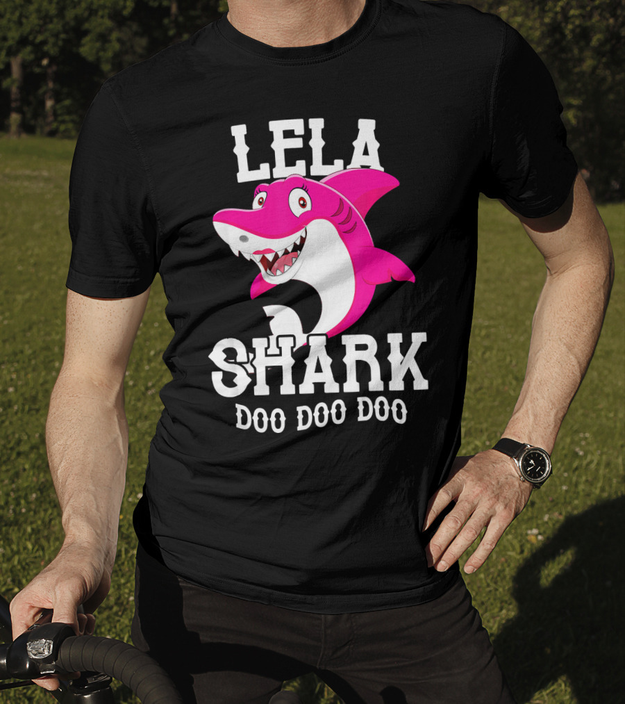 Lela Shark Doo Doo Doo For Mother Grandma Birthday T-Shirt