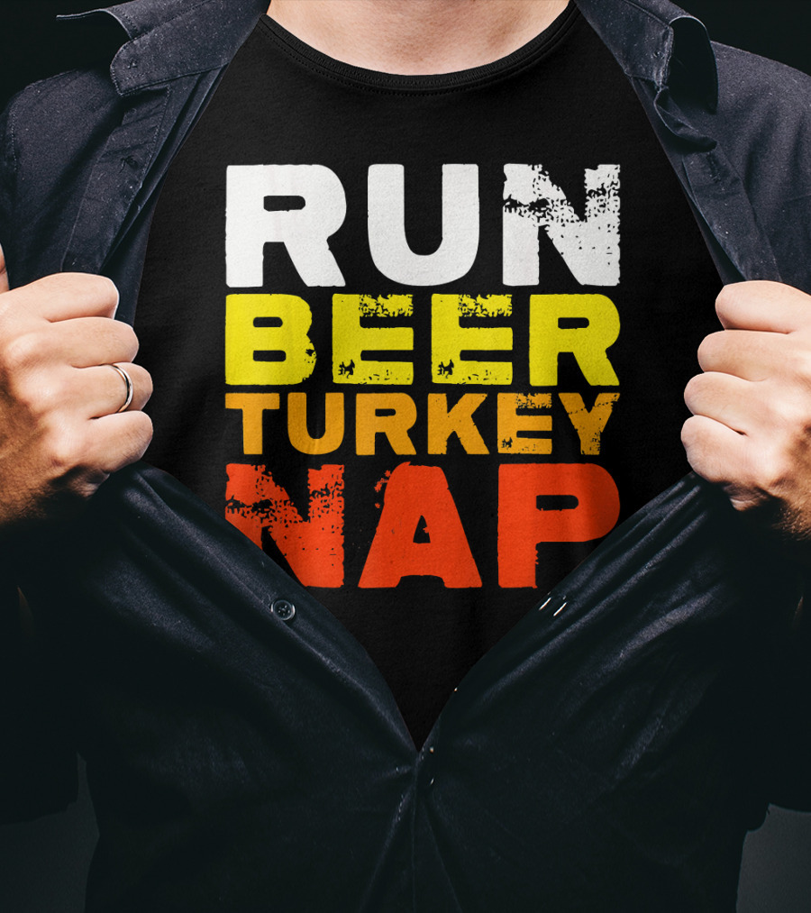 Run Beer Turkey Nap Christmas Din Festive Humor T-Shirt