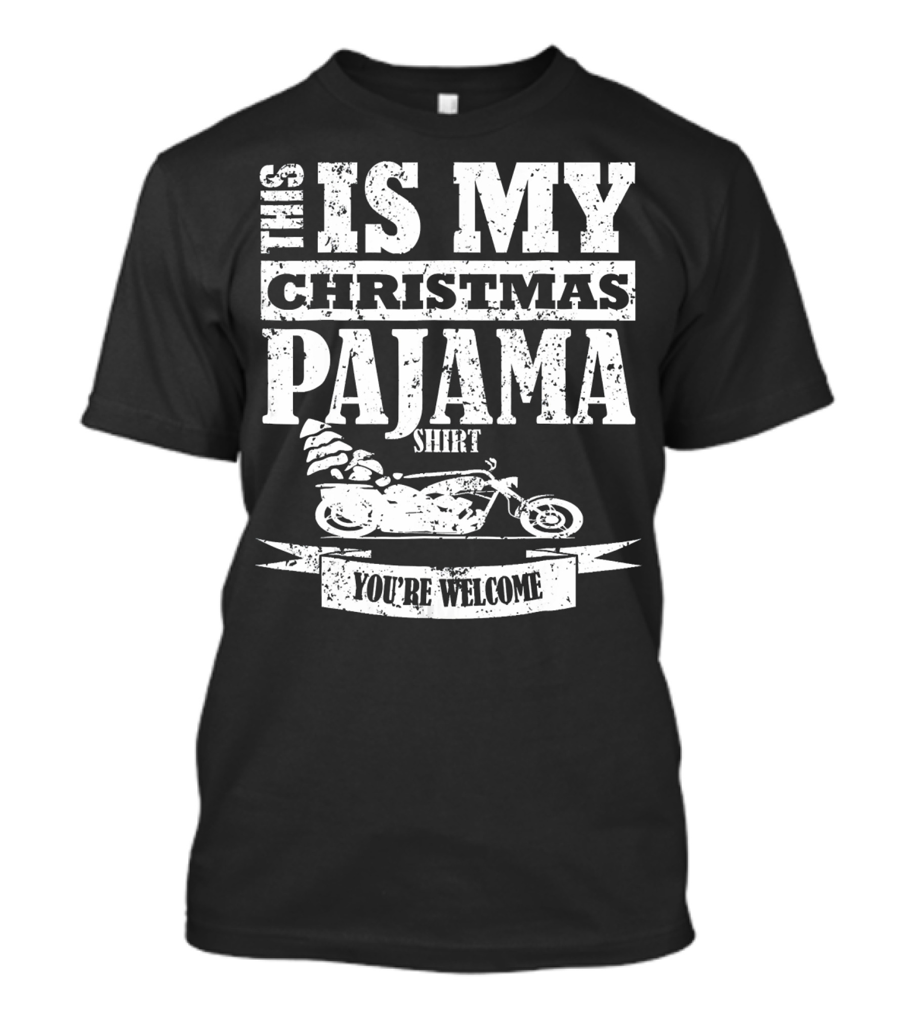 This Is My Christmas Pajama Shirt You're Welcome T-Shirt