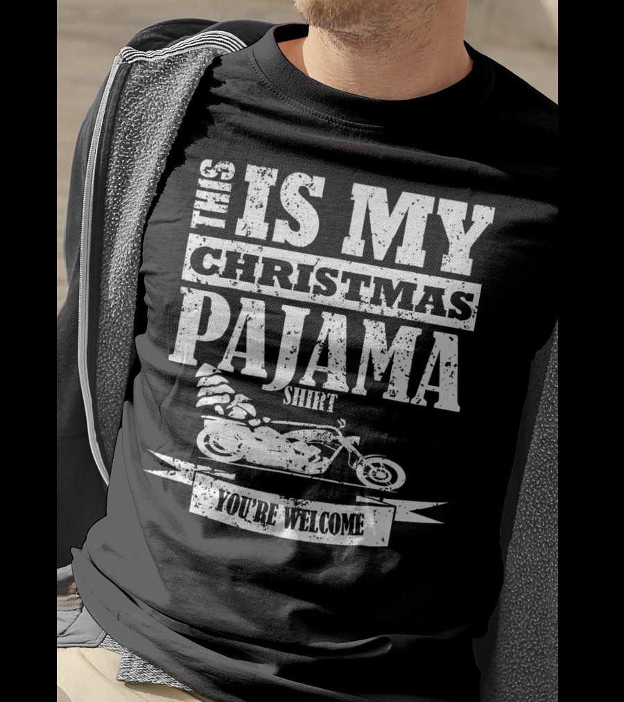 This Is My Christmas Pajama Shirt You're Welcome T-Shirt